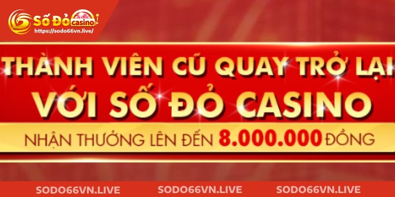 Chia sẻ về khuyến mãi thành viên cũ quay lại tại SODO66